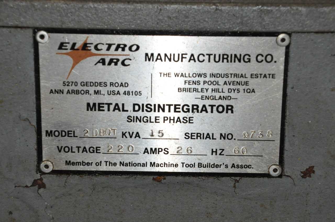 Electro Arc Model 2DBOT Metal Disintegrator - MACHINING ACCESSORIES & TOOLING