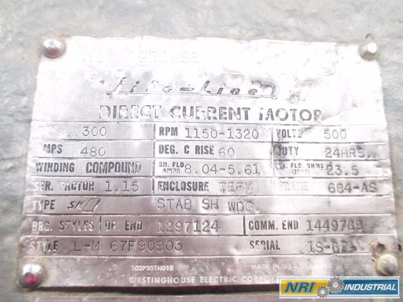 WESTINGHOUSE L-M 67F90903 LIFE-LINE 300HP 500V-DC 1150-1320RPM 684-AS DC ELECTRIC MOTOR (OHIO) - MISCELLANEOUS