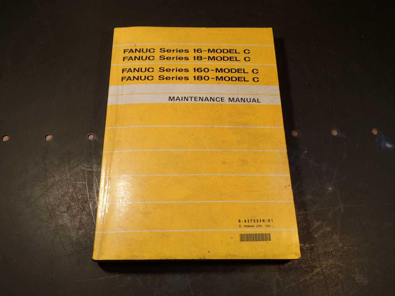 Fanuc B-62755EN/01 Series 16 18 160 180 Model C Maintenance Manual: 1995, Used - MACHINING ACCESSORIES & TOOLING