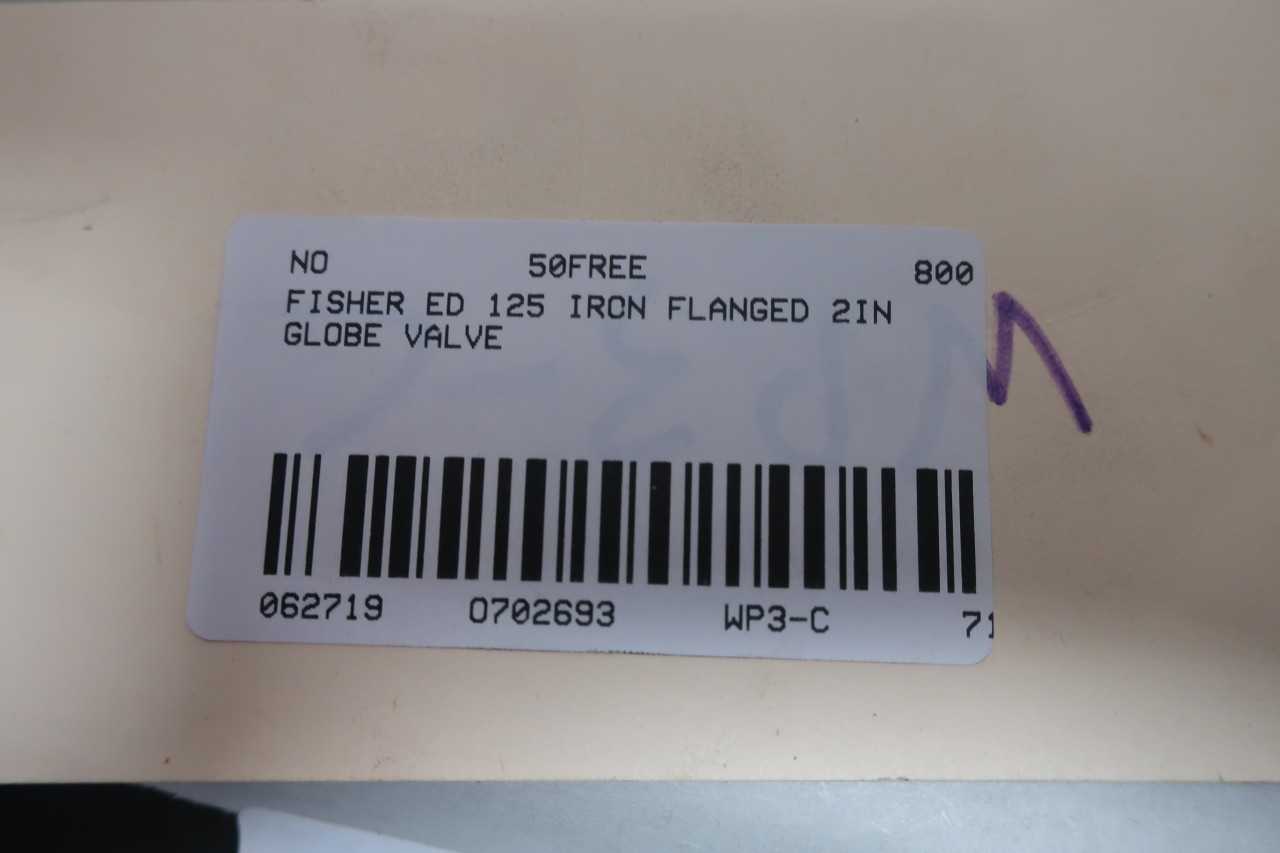 FISHER ED 125 IRON FLANGED 2IN GLOBE VALVE - GLOBE VALVE