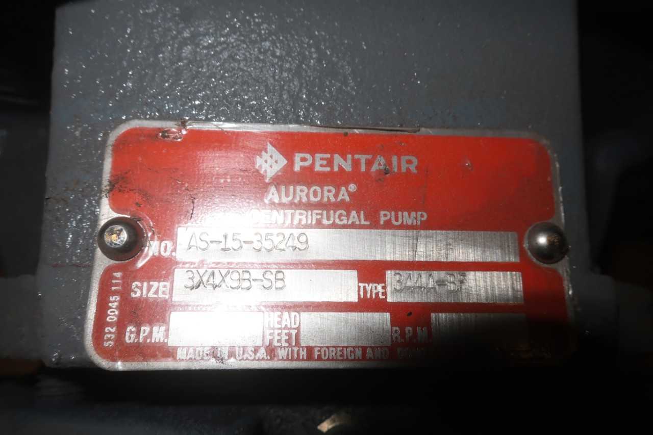 PENTAIR AURORA AS-15-35249 CENTIFUGAL PUMP 3X4X9B-SB TYPE 344A-B - CENTRIFUGAL PUMP