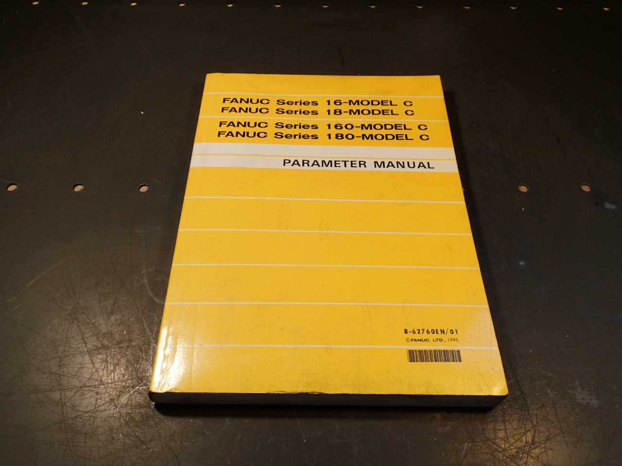 Fanuc B-62760EN/01 Series 16 18 160 180 Model C Parameter Manual: 1995 - MACHINING ACCESSORIES & TOOLING