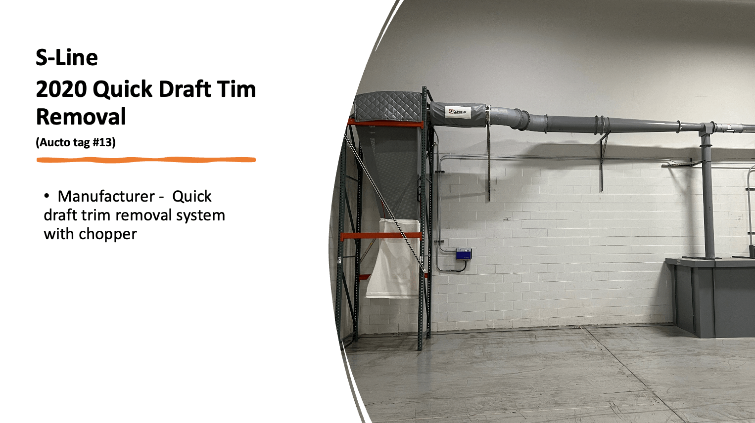 QUICK DRAFT TRIM REMOVAL SYSTEM WITH CHOPPER - PROCESS EQUIPMENT