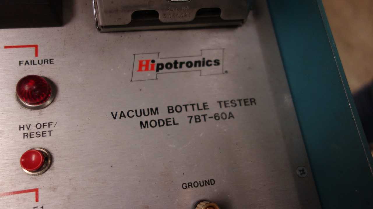 HIPOTRONICS 7BT-60A VACUUM BOTTLE TESTER - ELECTRICAL TESTING EQUIPMENT